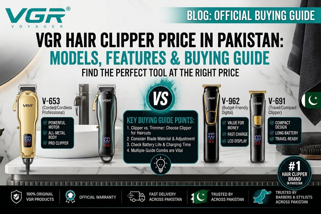 VGR Hair Clipper buying guide blog banner featuring models V-653, V-962, and V-691 with key purchase points, official warranty badges, and fast delivery details in Pakistan.