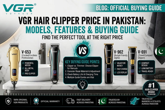 VGR Hair Clipper buying guide blog banner featuring models V-653, V-962, and V-691 with key purchase points, official warranty badges, and fast delivery details in Pakistan.