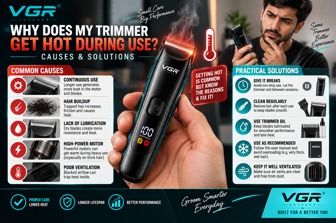 Why does my trimmer get hot during use? VGR trimmer infographic showing common causes including continuous use, hair buildup, lack of lubrication, motor heat and poor ventilation, with practical cooling and maintenance solutions.